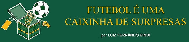 Futebol é uma Caixinha de Surpresas