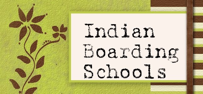 Indian Boarding Schools