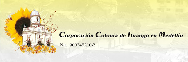CORPORACIÓN COLONIA DE ITUANGO EN MEDELLÍN