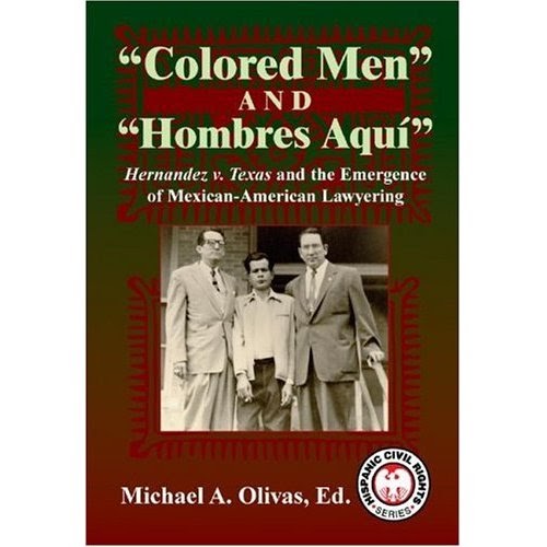 Legal History Blog Olivas on Hernandez v. Texas, a Litigation History