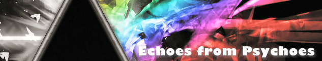 Echoes from Psychoes