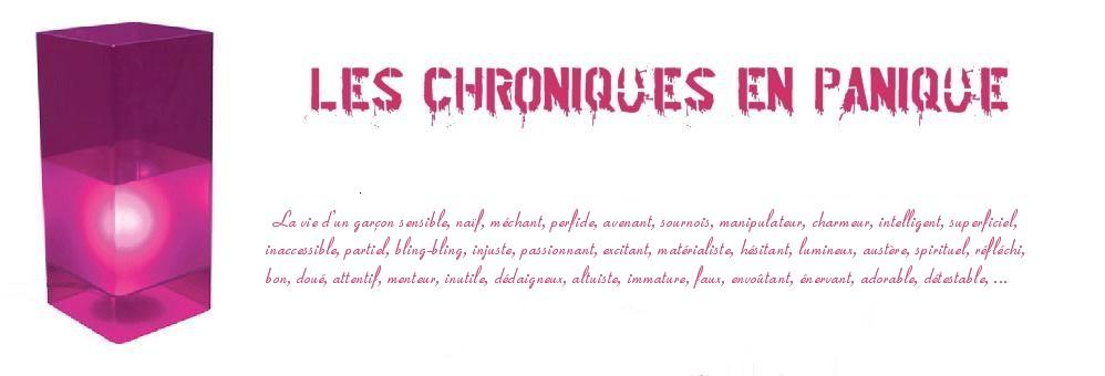 Les CHRONIQUES en PANIQUE