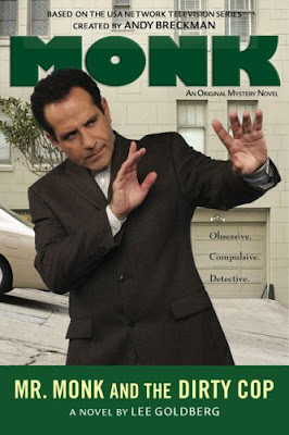 Mr. Monk and the Dirty Cop Lee Goldberg