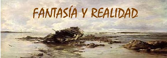 FANTASÍA Y REALIDAD