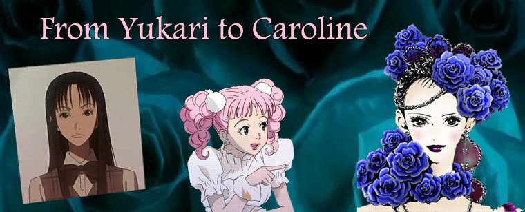 From Yukari to Caroline