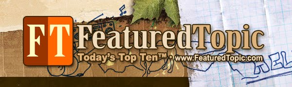 Featured Topic :: Today's Top Ten