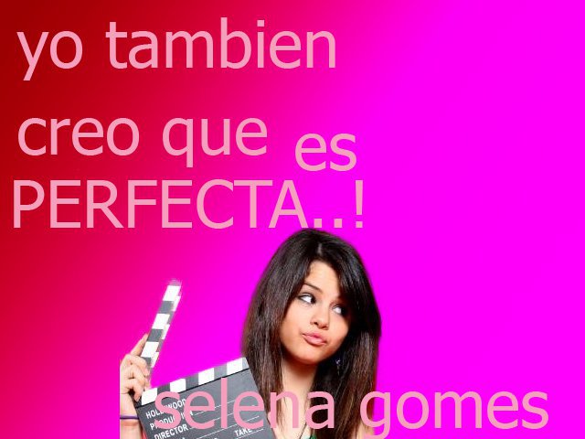 selena es una chica perfecta