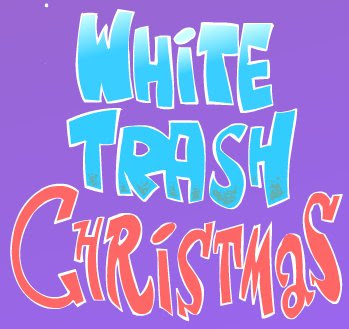 White Trash Christmas