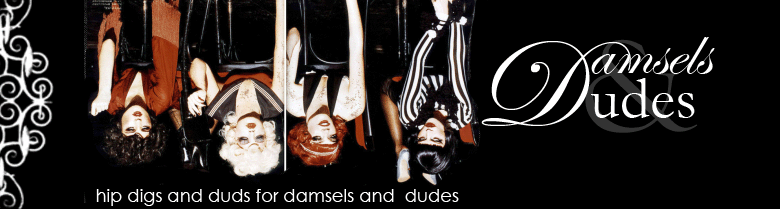Damsels and Dudes
