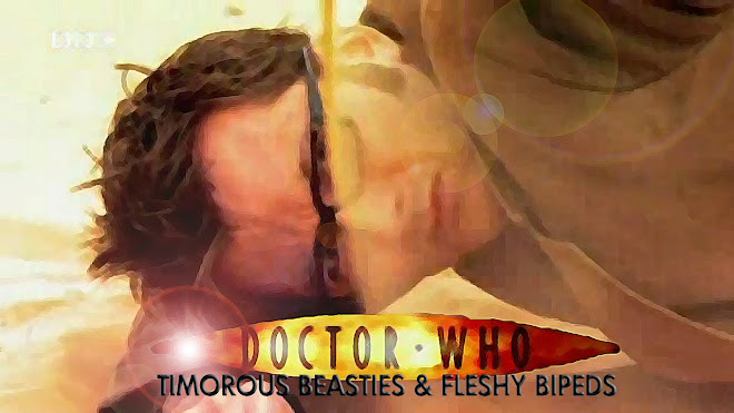 Doctor Who  -  Timorous Beasties & Fleshy Bipeds