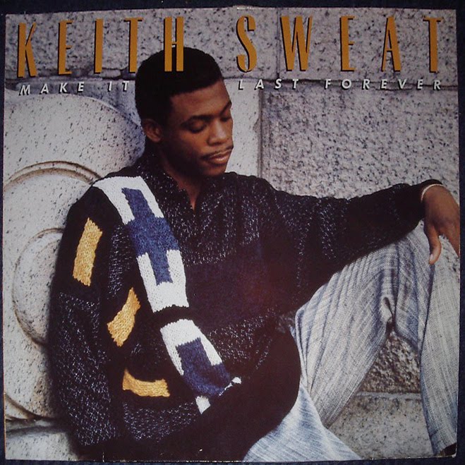 Keith Sweat - Make It Last Forever 1987