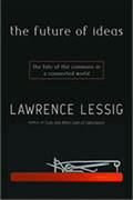 lessig. the future of ideas