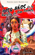A 150 años de la batalla de San Jacinto