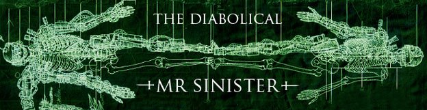 The Blog of the diabolical Mr Sinister