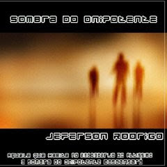 Jeferson Rodrigo - Sombra do Onipotente (2010)