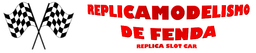 Replicamodelismo de Fenda (Replica Slot Car)