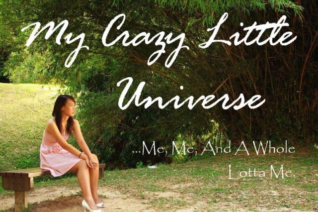 My Crazy Little Universe ♥