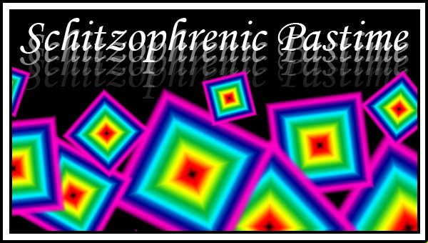 SchitzophrenicPastime