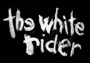 THE WHITE RIDER art