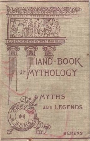 Myths and Legends of Ancient Greece and Rome E. M. Berens