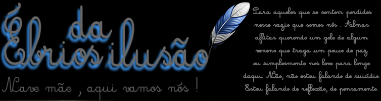 Ébrios da Ilusão