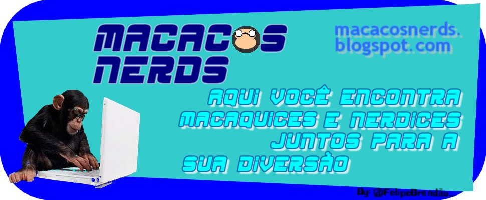 Macacos Nerds - Aqui voce encontra Macaquices e Nerdices juntos para sua diversão