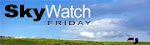 sky watch Friday