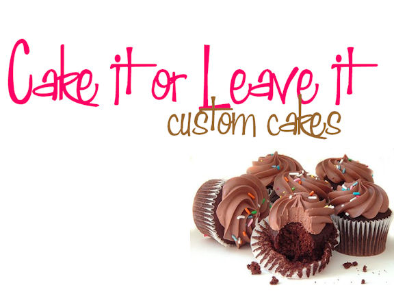 Cake it or Leave it Custom Cakes