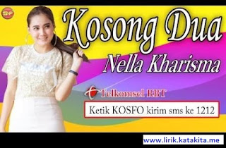 Lirik lagu Nella Kharisma - Kosong Dua Lirik lagu Nella Kharisma - Kosong Dua