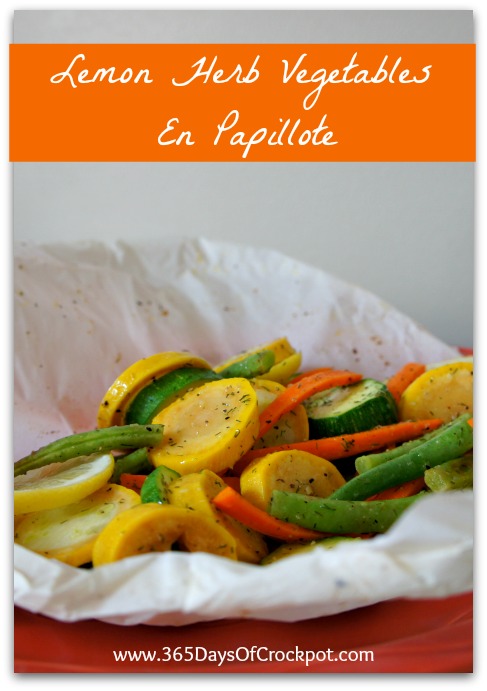 Kitchen Tip Tuesday: Use Parchment Paper to Steam Veggies (Lemon Herb  Vegetables En Papillote) - 365 Days of Slow Cooking and Pressure Cooking