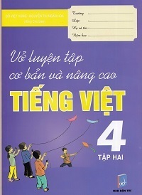 Vở luyện tập cơ bản và nâng cao tiếng việt lớp 4 tập 2 - Đỗ Việt Hùng