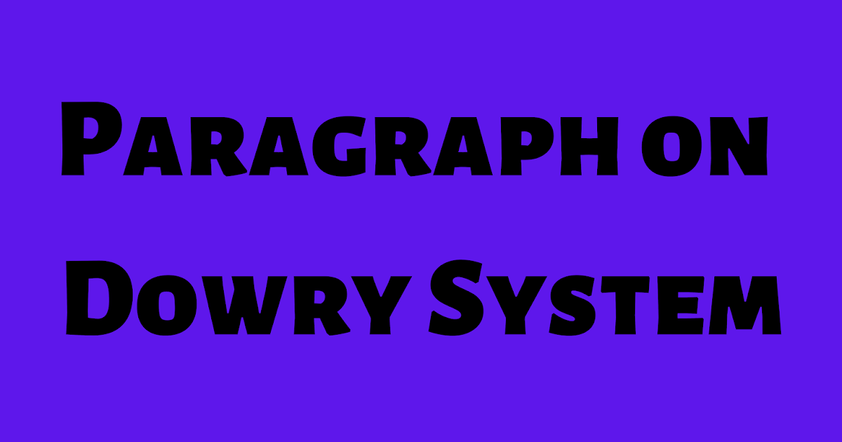Paragraph on Dowry System «
