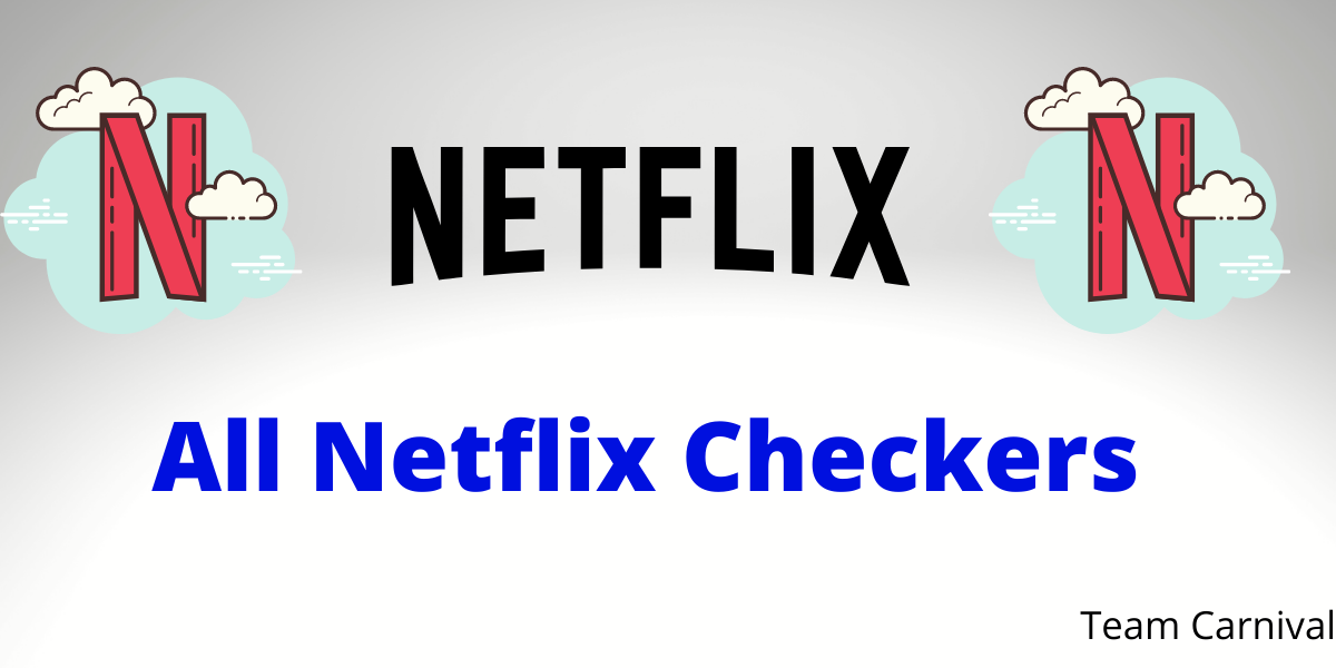 All Netflix Checkers for Cracking 2021 Hackers Carnival