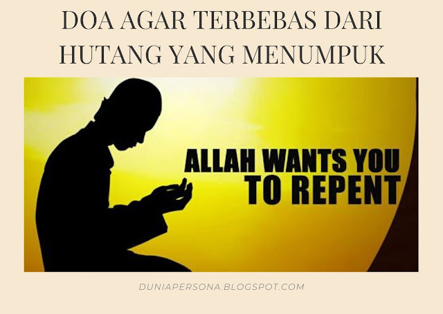 Doa Agar Terbebas Dari Hutang Yang Menumpuk