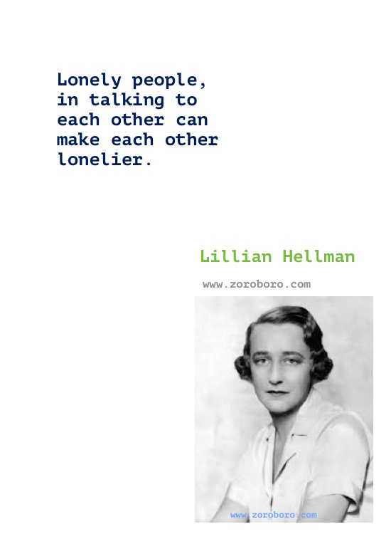 Lillian Hellman Quotes, Lillian Hellman Books Quotes, Lillian Hellman Writings, Lillian Hellman Author Of the children's hour