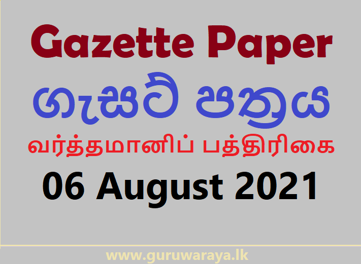 Gazette Paper - 06 August 2021