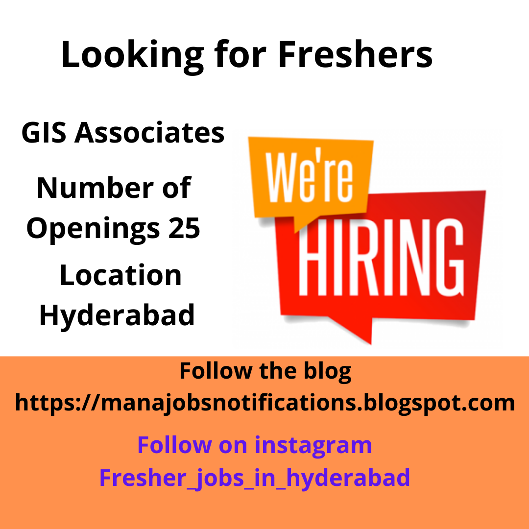 GIS Associate Fresher's Hyderabad Mana Jobs Notifications