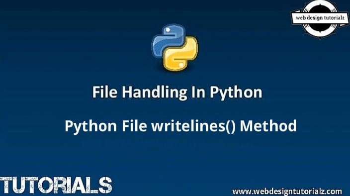 Python File writelines() Method with example - WebDesignTutorialz