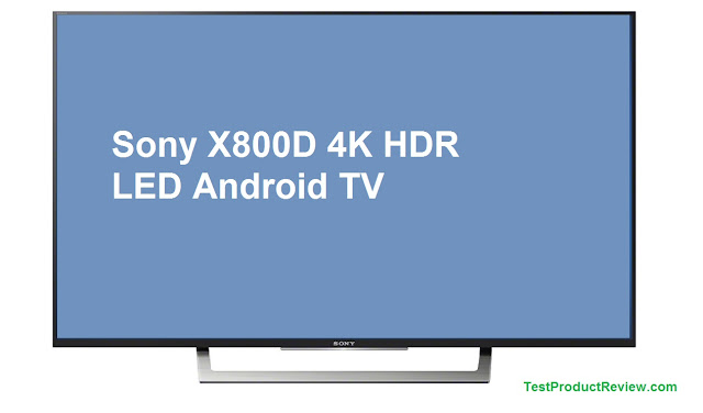 Sony X800D 4K HDR LED Android TV