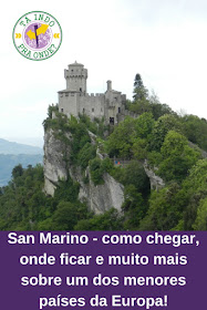 San Marino - história, como chegar, onde ficar e muito mais sobre o micro país!
