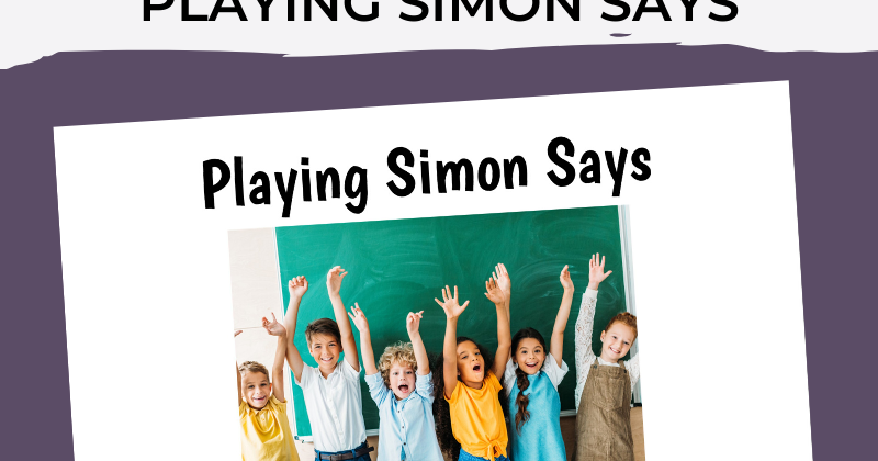 Playing Simon Says Social Story | And Next Comes L - Hyperlexia Resources
