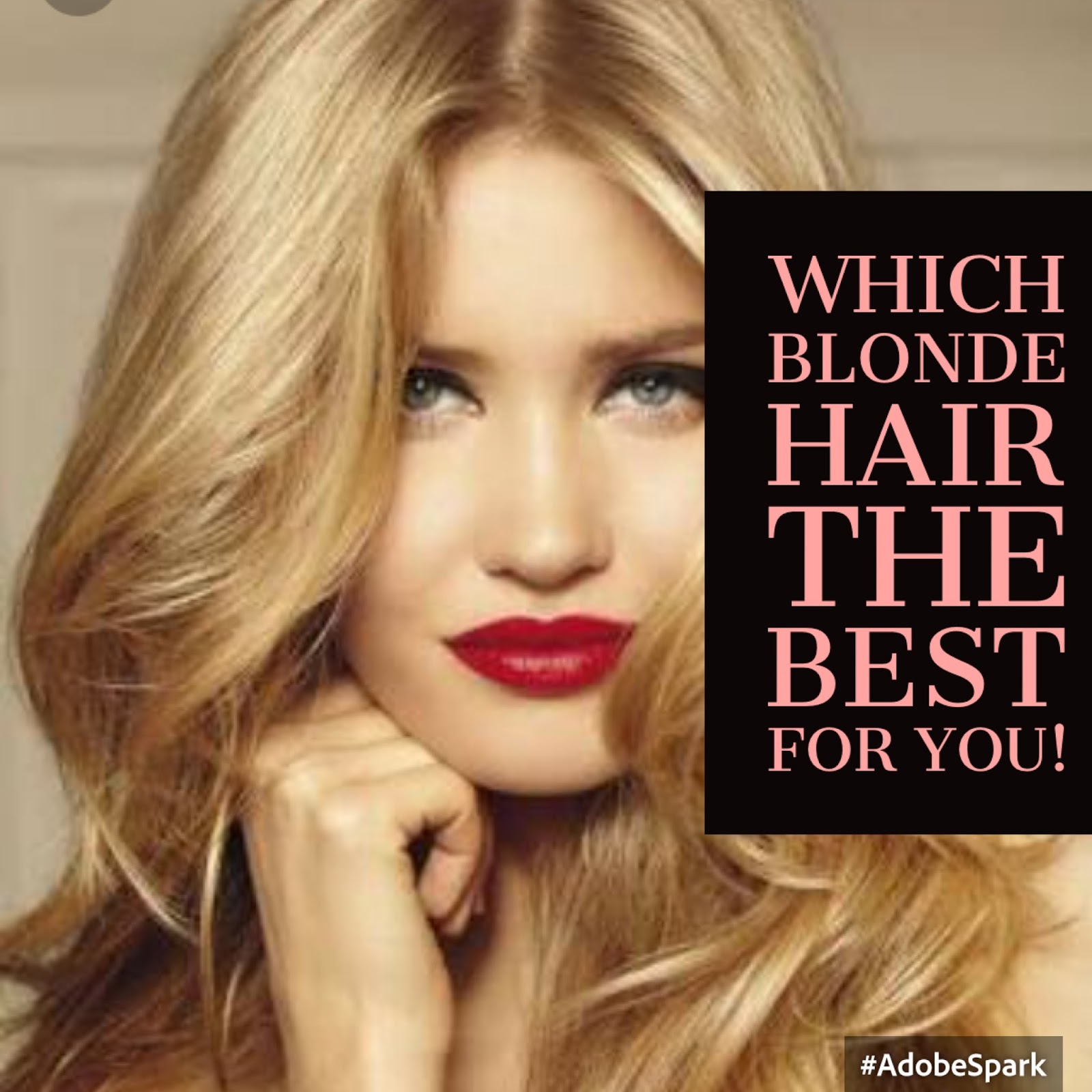 7 Most Popular Tone Of Blonde Hair Which Blonde Hair Best For You