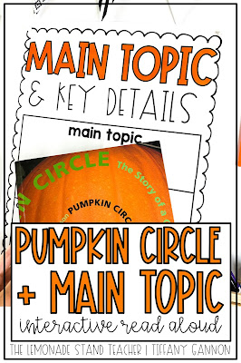 Teach main idea and retell of key details with Pumpkin Circle.  Lesson plans, questions, daily tasks, mentor sentence, vocabulary, anchor charts, and more are included with this Interactive Read Aloud Resource.