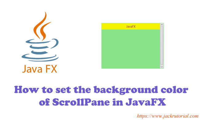 How to set the background color of ScrollPane in JavaFX? - Learning to