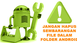 Bahaya Menghapus Data Android, Pengaruhi Aplikasi Bahaya Menghapus Data Android, Pengaruhi Aplikasi