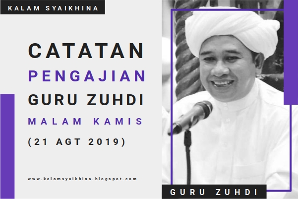 Pengajian Guru Zuhdi Malam Kamis Tanggal 21 Agustus 2019