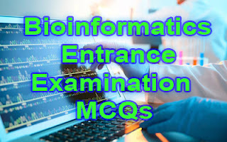 Bioinformatics Entrance Exams MCQs 