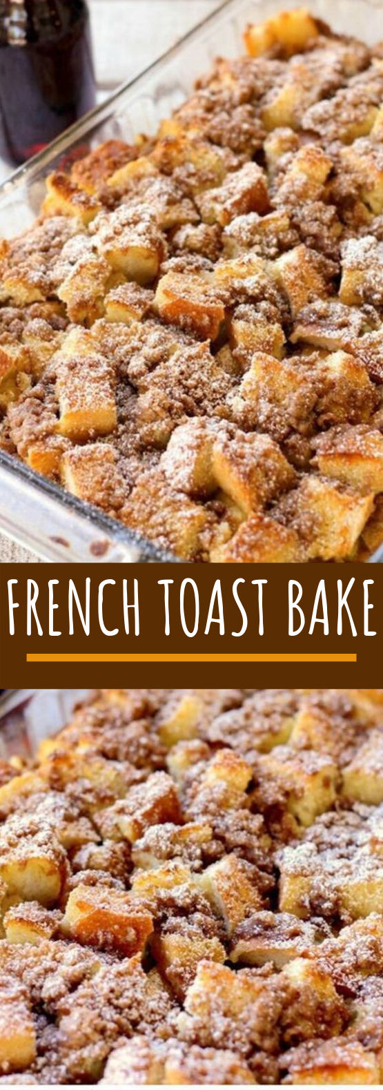 Overnight French Toast Bake #breakfast #lunch