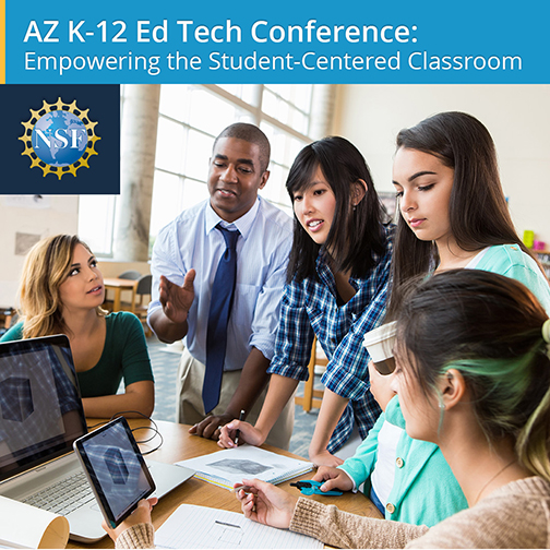 Poster for AZ K-12 Ed Tech Conference.  Teacher with engaged students using technology.