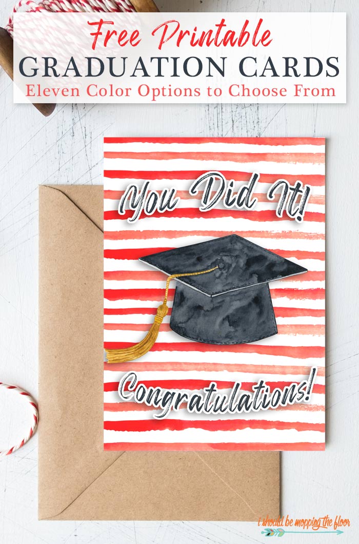 11 Free Printable Graduation Cards I Should Be Mopping The Floor